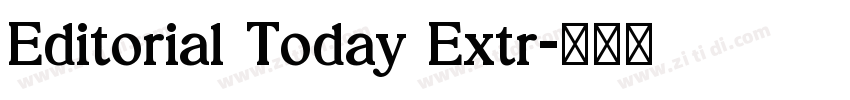 Editorial Today Extr字体转换